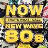 Now That's What I Call New Wave 80s (US)