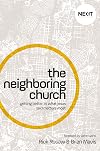 The Neighboring Church: Getting Better at What Jesus Says Matters Most