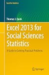 Excel 2013 for Social Sciences Statistics: A Guide to Solving Practical Problems (Excel for Statistics)