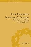 Rome, Postmodern Narratives of a Cityscape (Warwick Series in the Humanities Book 2)