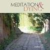 Meditation & Dying: A personal reflection