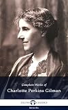 Delphi Complete Works of Charlotte Perkins Gilman US (Illustrated) (Series Six Book 1)