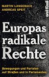 Europas radikale Rechte: Bewegungen und Parteien auf Straßen und in Parlamenten (German Edition)