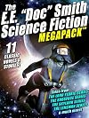 The E. E. "Doc" Smith MEGAPACK®: 11 Classic Novels and Stories