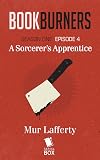 A Sorcerer's Apprentice (Bookburners #1.4)