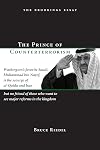 The prince of counterterrorism : Washington's favorite Saudi, Muhammad bin Nayef, is the scourge of al-Qaida and Iran but no friend of those who want to see major reforms in the kingdom