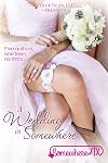 A Wedding In Somewhere (Somewhere, TX Book 3)