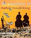 The Guardians III - Raphaels Herausforderung: Gay Romance