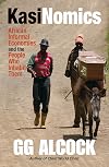 Kasinomics : African informal economies and the people who inhabit them