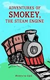 Smoky And His Steaming Adventures