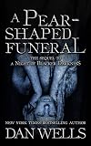 A Pear-Shaped Funeral: Being the Second memoir of Frederick Whithers as edited by Cecil G. Bagsworth III
