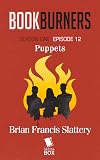 Puppets (Bookburners #12)