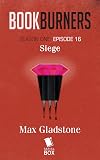 Siege (Bookburners Season 1 Episode 16)
