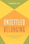 Unsettled belonging : educating Palestinian American youth after 9/11