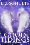 Good Tidings: A Guardian Trilogy Christmas Short Story (The Guardian Trilogy Book 6)