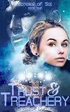 Trust and Treachery (Echoes of Sol, #1)