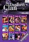 Der Danforth Clan - steinreich und skandalträchtig: eBundle