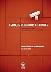 Espaços fechados e cidades - Insegurança urbana e fragmentação socioespacial (Portuguese Edition)