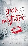 Snow and Mistletoe