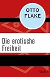 Die erotische Freiheit. Essay