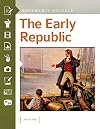 The early Republic : documents decoded