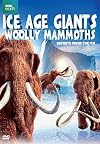 ICE AGE GIANTS: WOOLLY MAMMOTH