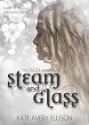 Steam and Glass