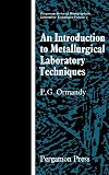 An introduction to metallurgical laboratory techniques