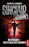 Sinclair Academy - 01: Belphegor - Der Fluch des Dämons (Die neuen Geisterjäger 1)