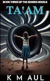 TA'AM: Book Three Of The Senses Novels