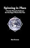 Spinning in Place: A Secular Humanist Embraces the Neo-Pagan Wheel of the Year