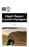 Hope's Reason: A Journal of Apologetics Vol. 4 No. 1