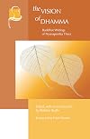Vision of Dhamma: Buddhist Writings of Nyanaponika Thera (Vipassana Meditation and the Buddha's Teachings)