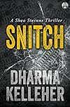 Snitch: A Shea Stevens Thriller