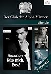 Der Club der Alpha-Männer: eBundle