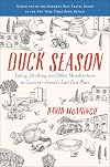Duck Season: Eating, Drinking, and Other Misadventures in Gascony, France's Last Best Place