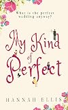 My Kind of Perfect (Friends Like These, #3)
