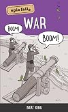 Epic Fails: War: Major Events in Our History and Culture That Didn't Work Out