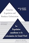 Canadian population and northern colonization : symposium presented to the Royal Society of Canada in 1961