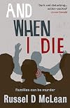 And When I Die