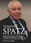Simon Spatz: From Holocaust to Halifax, A Story of Survival and Success