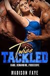 Twice Tackled