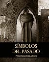 SIMBOLOS DEL PASADO (Spanish Edition)
