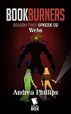 Webs (Bookburners Season 2)