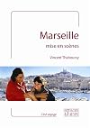 Marseille Mise en Scenes