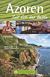 Azoren Reiseführer Zeit für das Beste: Highlights - Geheimtipps - Wohlfühladressen für das gesamte Azoren Archipel und für Sao Miguel. Mit Tipps zum Wandern auf den Atlantikinseln Azoren