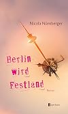 Berlin wird Festland: Roman (Reihe 1) (German Edition)