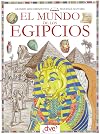 El mundo de los egipcios (Spanish Edition)