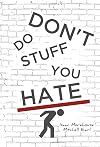 Don't Do Stuff You Hate