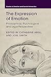 The Expression of Emotion: Philosophical, Psychological and Legal Perspectives (Studies in Emotion and Social Interaction)